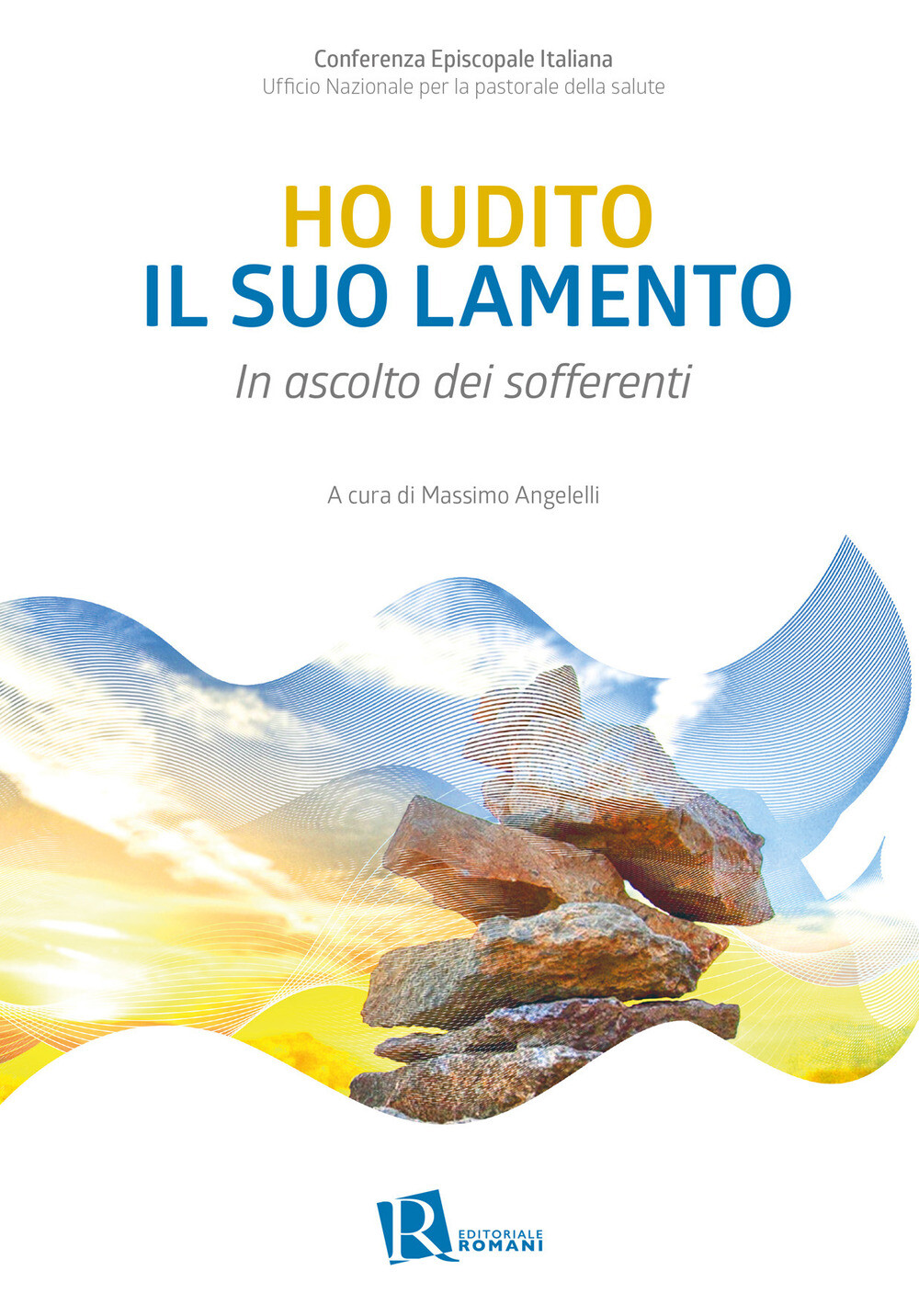 Ho udito il suo lamento. In ascolto dei sofferenti - Ufficio nazionale per...