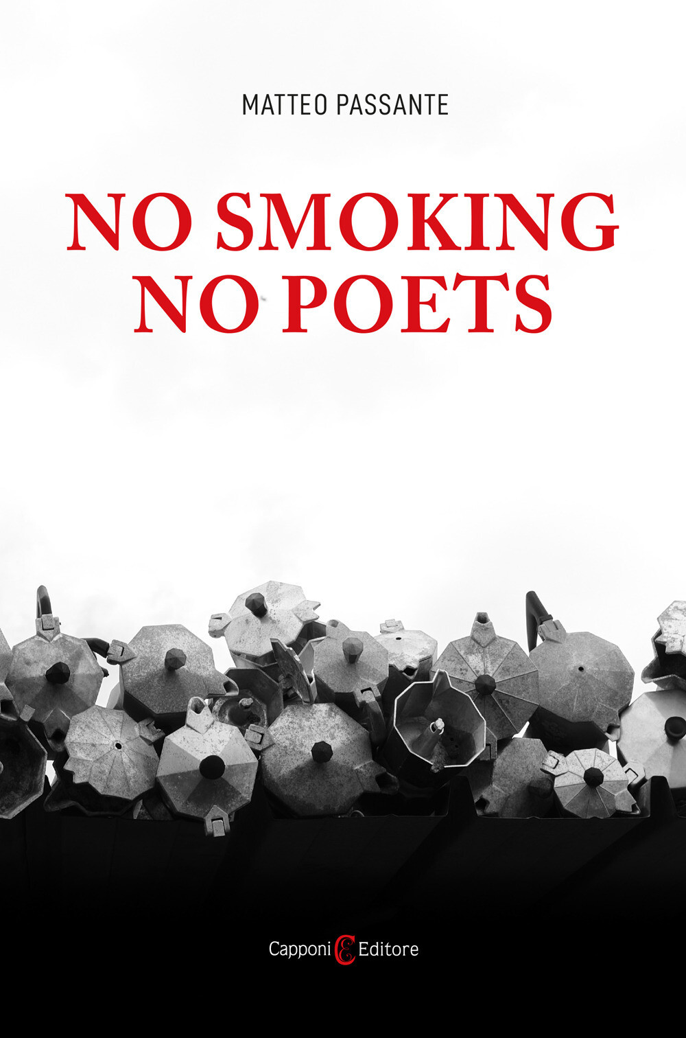 Libri Passante Matteo - No Smoking No Poets
