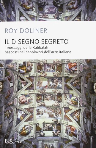 9788817064750 Il disegno segreto. I messaggi della Kabbalah nasc...arte italiana