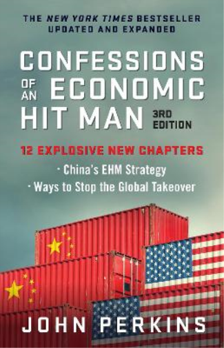 John Perkins Confessions of an Economic Hit Man, 3rd Edition (Tascabile)