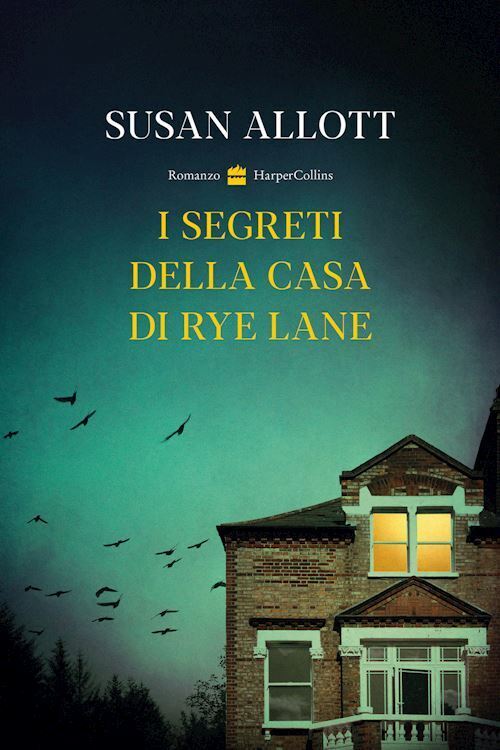 I SEGRETI DELLA CASA DI RYE LANE  - ALLOTT SUSAN - HarperCollins Italia
