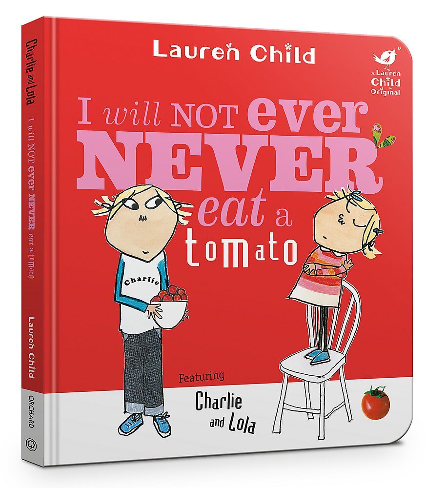 LIbri UK/US Child, Lauren - Charlie And Lola: I Will Not Ever Never Eat A Tomato