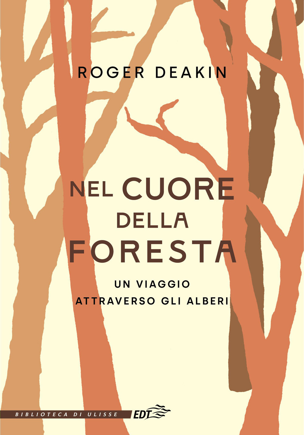 Libri Roger Deakin - Nel Cuore Della Foresta. Un Viaggio Attraverso Gli Alberi