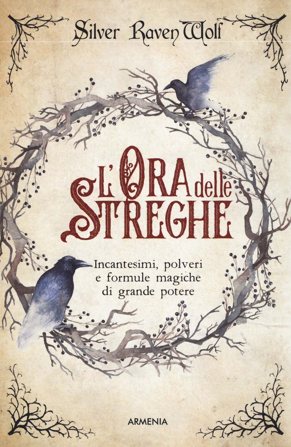 Libri Silver Raven Wolf - L' Ora Delle Streghe