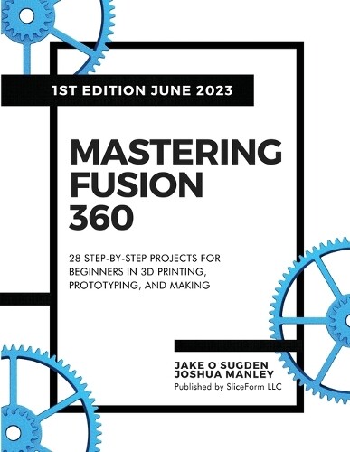 Jake O Sugden Joshua Manley Mastering Fusion 360 (Tascabile)