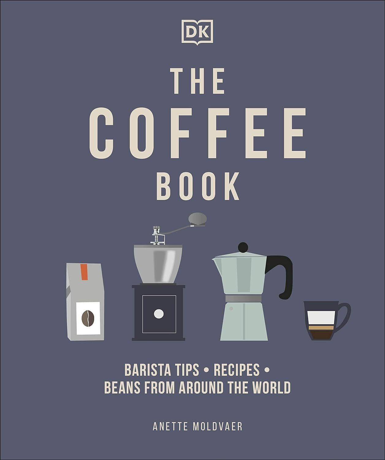 9780241481127 The Coffee Book: Barista Tips * Recipes * Beans fr...und the World