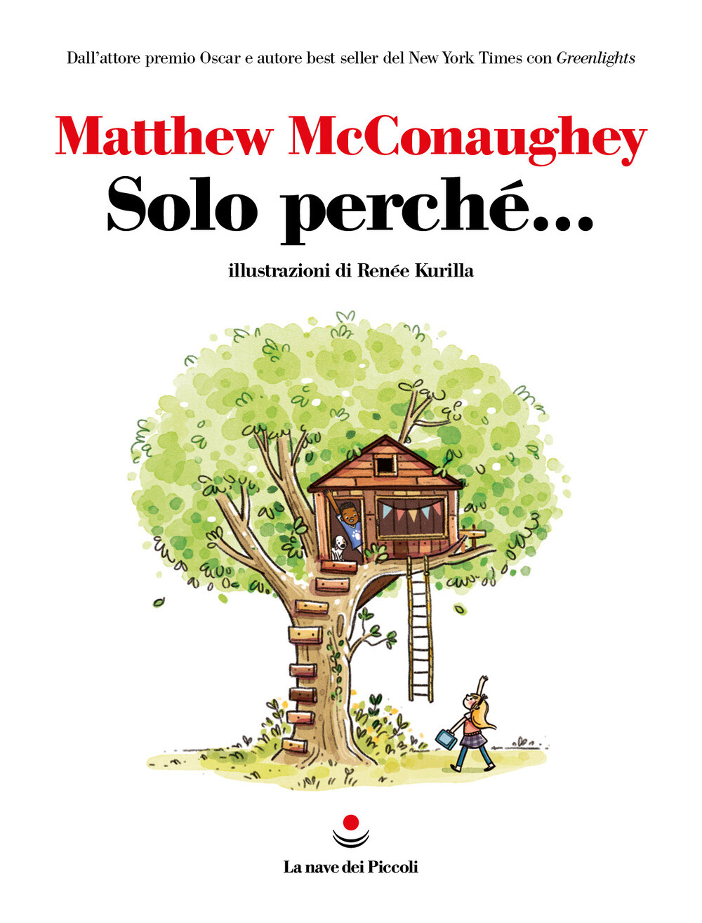 Libri Matthew Mcconaughey - Solo Perche...