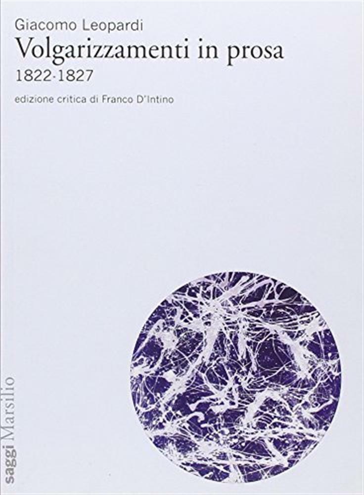 Volgarizzamenti in prosa 1822-1827 - Leopardi Giacomo