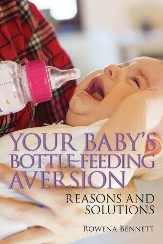 Rowena Bennett Your Baby's Bottle-feeding Aversion (Tascabile)