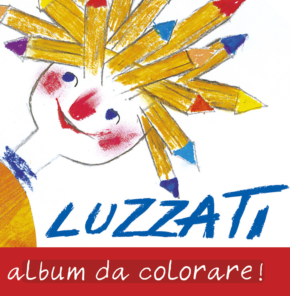 Luzzati. Album da colorare! - AA.VV.
