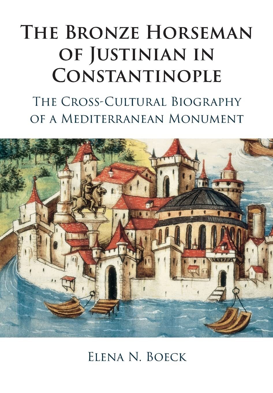 9781316647646 The Bronze Horseman of Justinian in Constantinople...nean Monument
