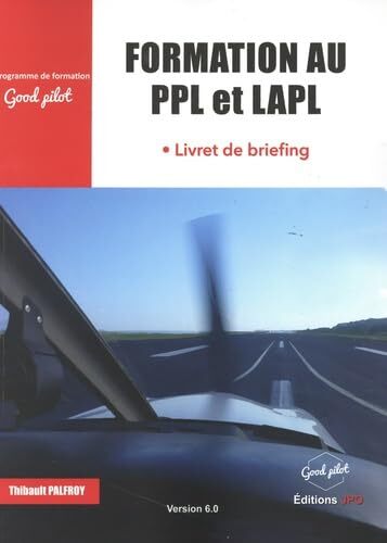 9782373011913 Formation au PPL et LAPL: Livret de briefing - Thibault Palfroy