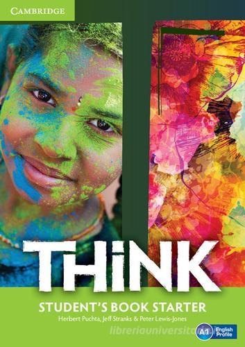 9781107585720 Think. Student's book starter. Per le Scuole superiori - Herbert P