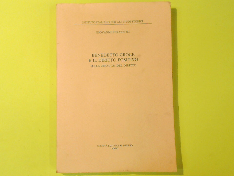 BENEDETTO CROCE E IL DIRITTO POSITIVO