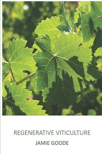 Jamie Goode Regenerative Viticulture (Tascabile)