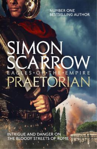 Simon Scarrow Praetorian (Eagles of the Empire 11) (Tascabile)