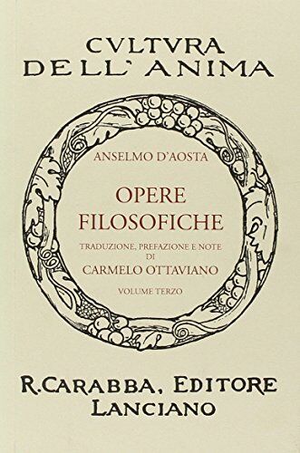 9788863441994 Opere filosofiche: 3 - Anselmo d'Aosta (sant'),C. Ottaviano