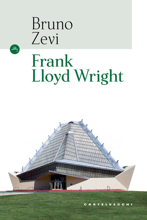 FRANK LLOYD WRIGHT ZEVI BRUNO