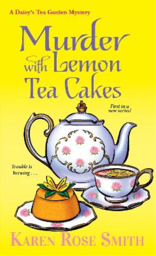 Karen Rose Smith Murder with Lemon Tea Cakes (Tascabile)