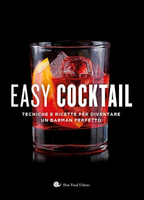 EASY COCKTAIL  - AA.VV. - Slow Food
