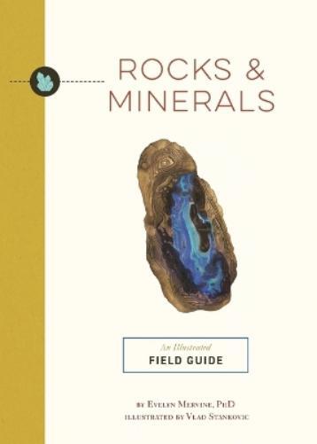 Evelyn Mervine Rocks and   Minerals (Tascabile) Illustrated Field Guides