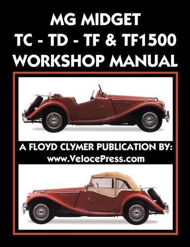 Mg Car Co MG Midget Tc-Td-Tf-Tf1500 Workshop Manual (Tascabile)
