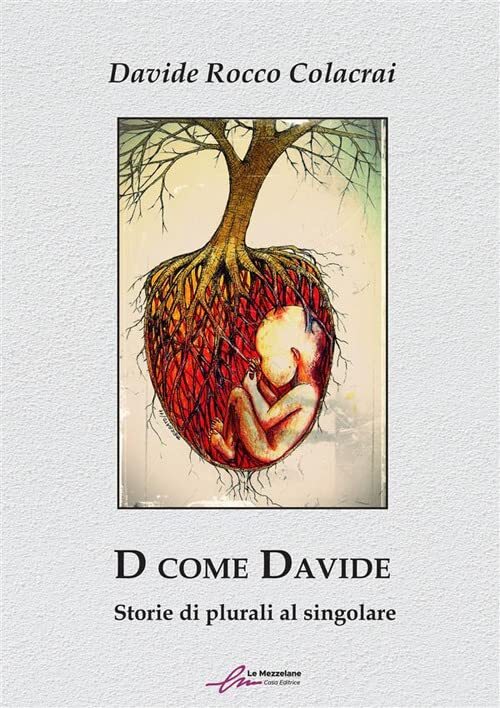 9788833287140 D come Davide. Storie di plurali al singolare - Davide Rocco Colac