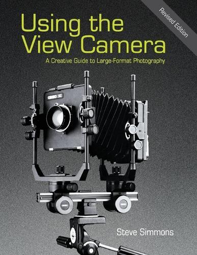 Steve Simmons Using the View Camera (Tascabile)