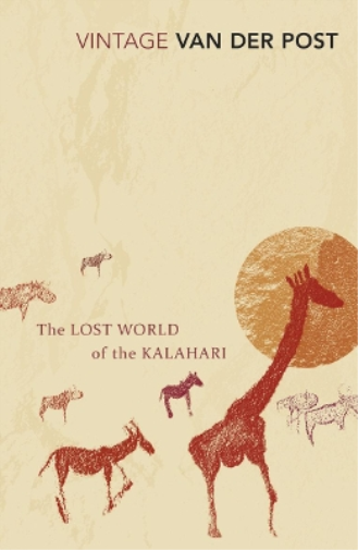 Laurens Van Der Post The Lost World of the Kalahari (Tascabile)