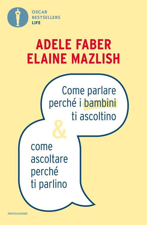 Come Parlare Perche I Bambini Ti Ascoltino & Come Ascoltare Perche Ti Parlino