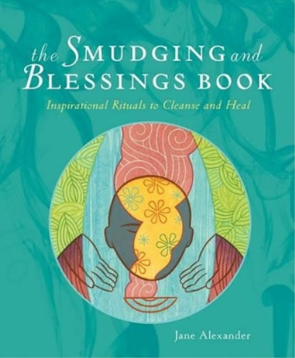 Jane Alexander The Smudging and Blessings Book (Tascabile)