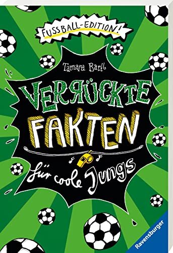 Tamara Bartl Fa Verrückte Fakten für coole Jungs. Fußball-Edition (D (Tascabile)