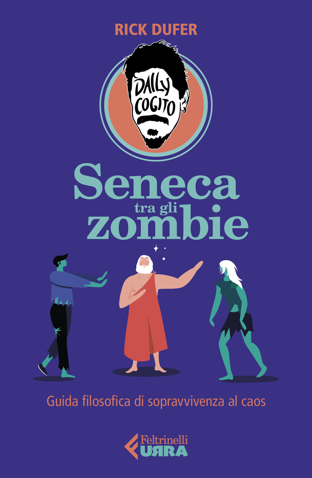 Libri DuFer Rick - Seneca Tra Gli Zombie. Guida Filosofica Di Sopravvivenza Al C