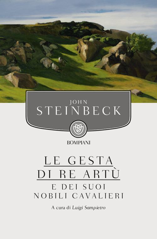 LE GESTA DI RE ARTU' E DEI SUOI NOBILI CAVALIERI  - STEINBECK JOHN - Bompiani