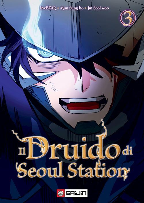 IL DRUIDO DI SEOUL STATION . VOL. 3  - LIVEBEAR, MUN SUNG-HO - Gaijin