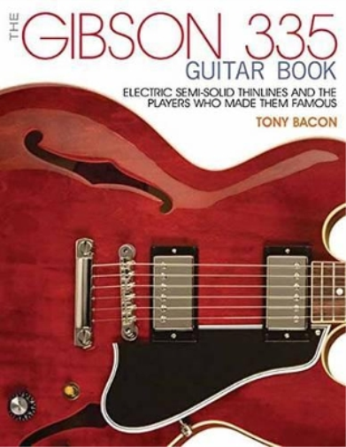 Tony Bacon The Gibson 335 Guitar Book (Tascabile)