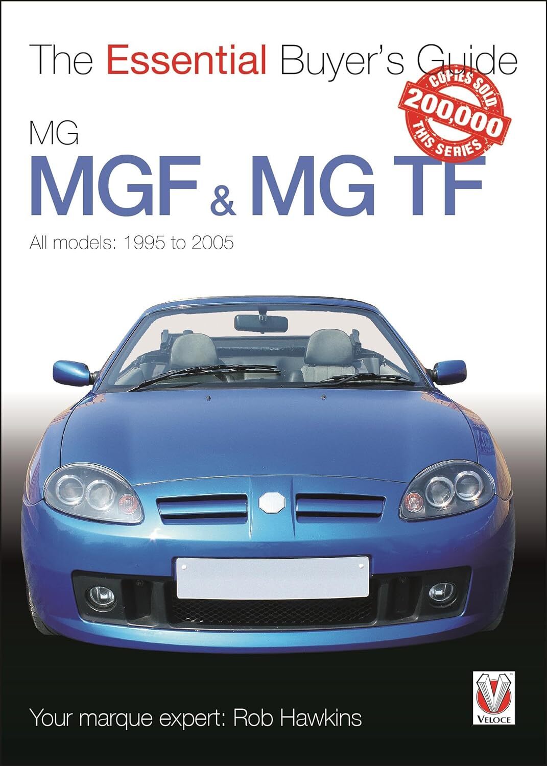 9781787112988 The Essential Buyer's Guide MG MGF & MG TF: All mo... 1995 to 2005