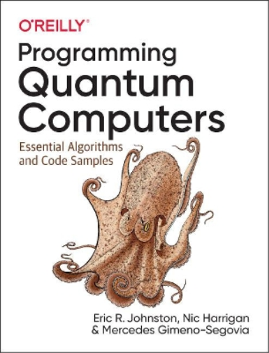 Nic Harrigan Mercedes Gimeno-Segovia Eric R.  Programming Quantum C (Tascabile)