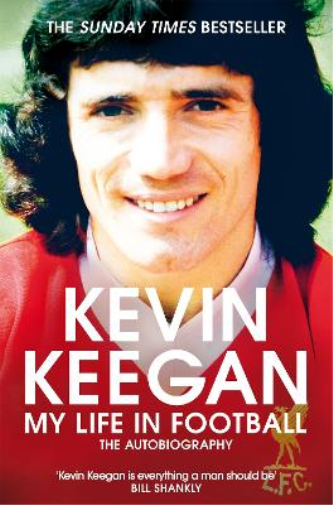 Kevin Keegan My Life in Football (Tascabile)