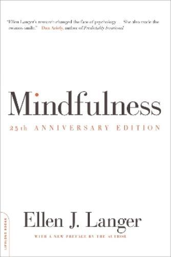 Ellen J. Langer Mindfulness, 25th anniversary edition (Tascabile)