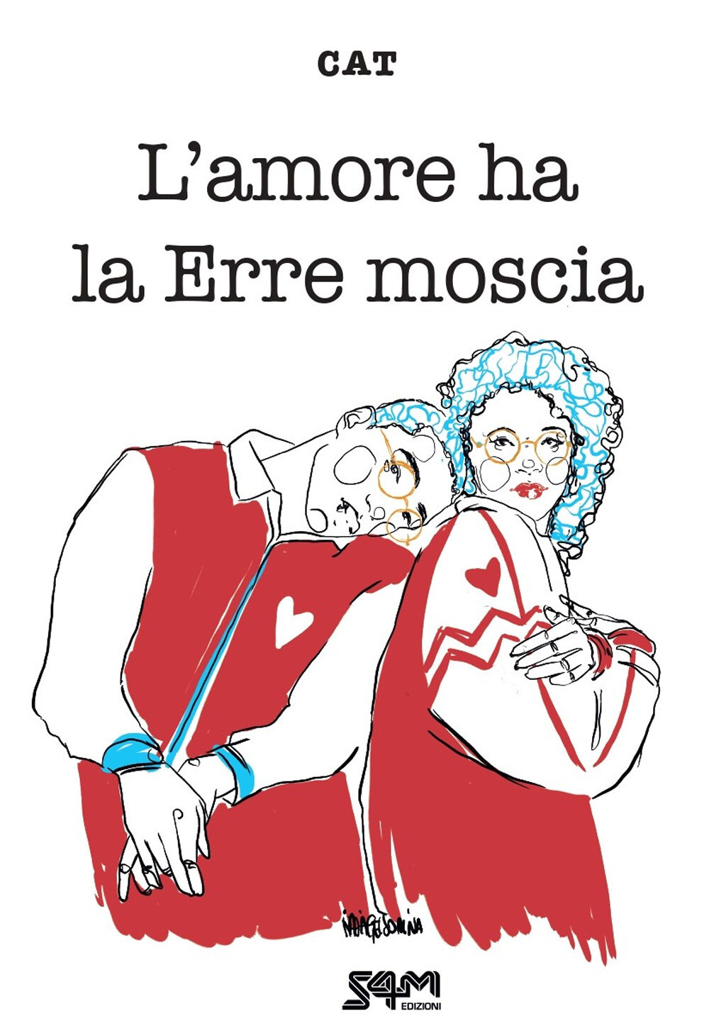 Libri Cat - L' Amore Ha La Erre Moscia
