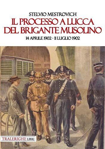 9788832870596 Il processo a Lucca del brigante Musolino (14 apri... luglio 1902)