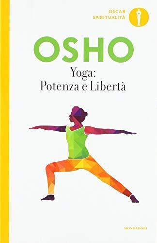 9788804705482 Yoga: potenza e libertà. Commenti ai «Sutra sull... di Patanjali