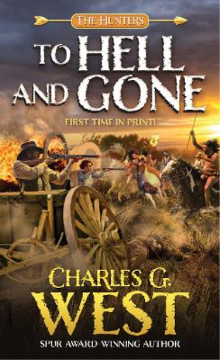 Charles G. West To Hell and Gone (Tascabile)