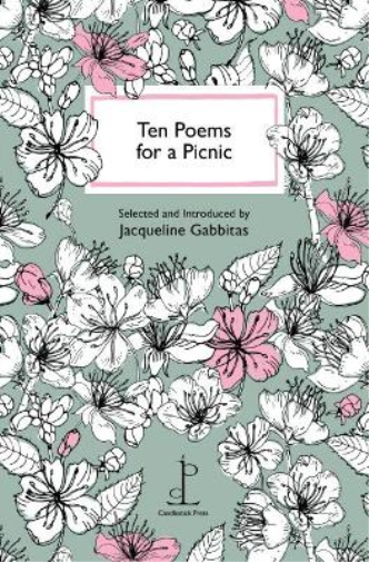 Jacqueline Gabbitas Ten Poems for a Picnic (Tascabile)