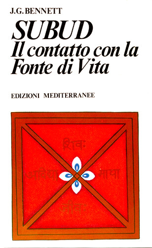Libri Bennett John Godolphin - Subud. Il Contatto Con La Fonte Di Vita