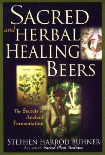 Stephen Harrod Buhner Sacred and Herbal Healing Beers (Tascabile)