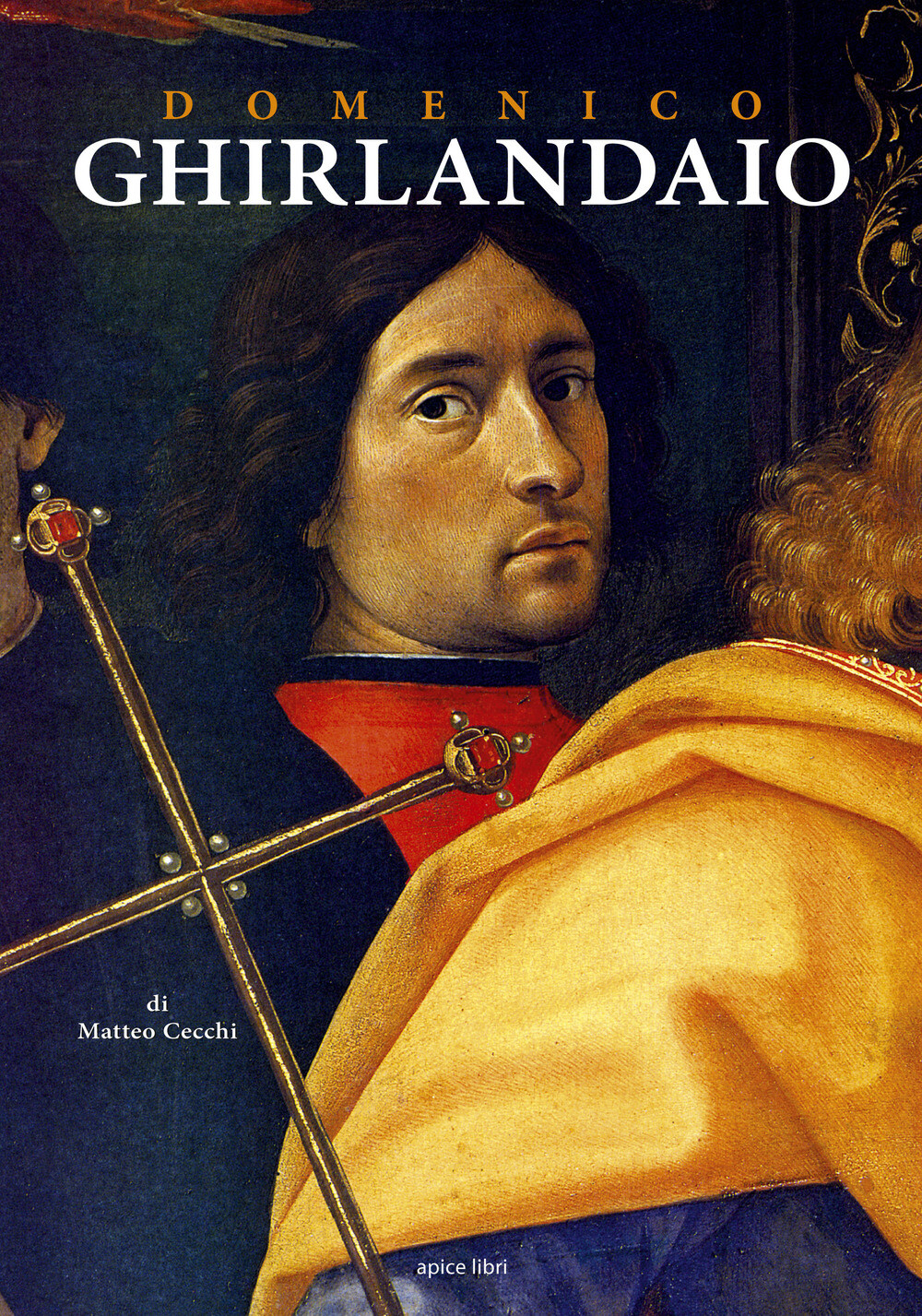 Libri Matteo Cecchi - Domenico Ghirlandaio. Dalla Natura Fatto Per Esser Pittore