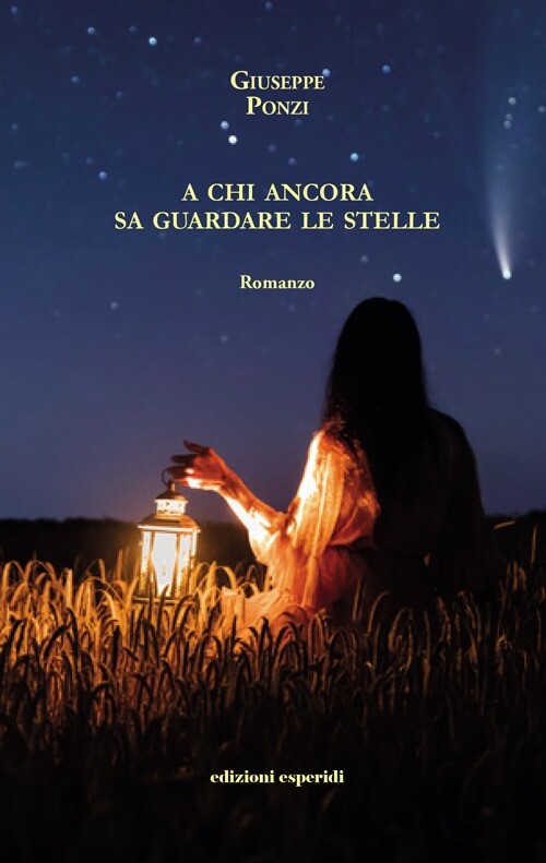 A chi ancora sa guardare le stelle - [Edizioni Esperidi]