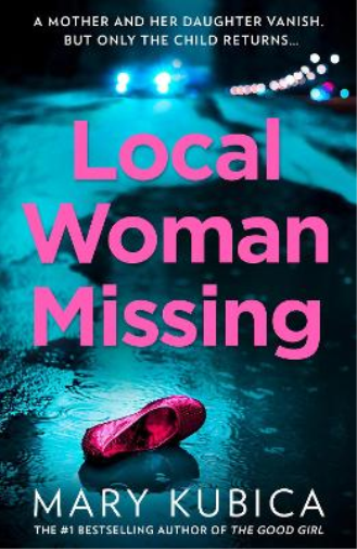 Mary Kubica Local Woman Missing (Tascabile) HQ Fiction